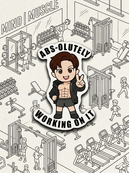 ABS-olutely Working On It